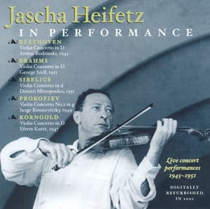 Beethoven / Brahms / Sibelius / Prokofiev / Korngold: Violin Concertos - Jascha Heifetz