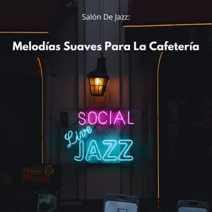 Salón De Jazz: Melodías Suaves Para La Cafetería - Salón cafetería
