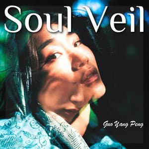 Soul Veil: Lost Light’s Edge - Guo Yang Peng