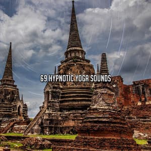 69 Hypnotic Yoga Sounds - Meditation Group