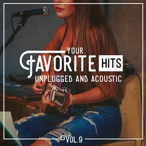 Your Favorite Hits Unplugged and Acoustic, Vol. 9 - The Cover Crew