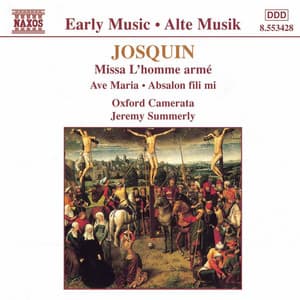 Josquin: Missa L'Homme Arme / Ave Maria / Absalon, Fili Mi - Josquin des Prez