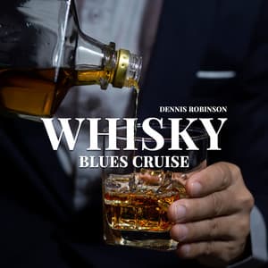 Whisky Blues Cruise - Dennis Robinson