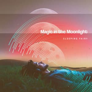 Magic in the Moonlight - Sleeping Fairy