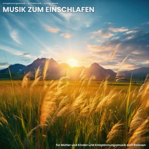Musik zum Einschlafen für Mütter und Kinder und Entspannungsmusik zum Relaxen - Entspannungsmusik