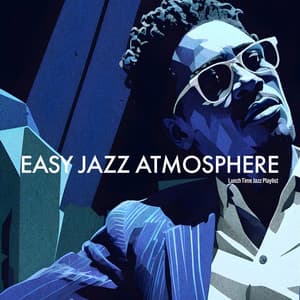Easy Jazz Atmosphere - Lunch Time Jazz Playlist