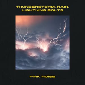 Thunderstorm, Rain, Lightning Bolts, Pink Noise, Loopable - Thunderstorm Sounds
