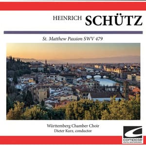 Schütz: St. Matthew Passion SWV 479 - Heinrich Schütz