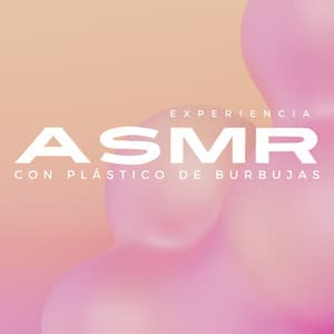 Experiencia ASMR Con Plástico De Burbujas - Los disparadores ASMR