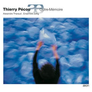 Pécou: Outre-Mémoire - Thierry Pécou