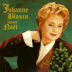 Johanne Blouin chante Noël - Johanne Blouin