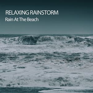 Relaxing Rainstorm: Rain At The Beach - Spa