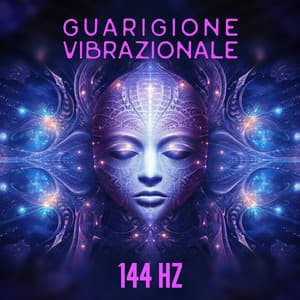 Guarigione Vibrazionale 144 Hz: Meditazione della Pace Interiore - Rilassante musica profonda