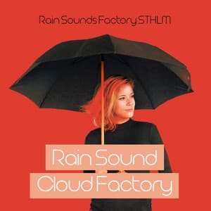 Rain Sound Cloud Factory - Rain Sounds Factory STHLM