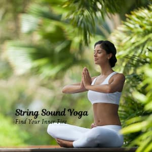 String Sound Yoga: Find Your Inner Fire - Fireplace FX Studio