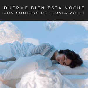 Duerme Bien Esta Noche Con Sonidos De Lluvia Vol. 1 - Música Para Dormir Inspirada En El Espacio