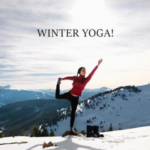Winter Yoga! Yoga for Healing, Exercises for You, Time for Rest Your Mind, Snowflake Pose - Healing Yoga