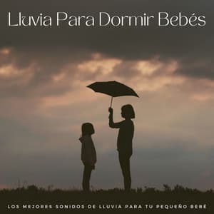 Lluvia Para Dormir Bebés: Los Mejores Sonidos De Lluvia Para Tu Pequeño Bebé - Musica para Bebes
