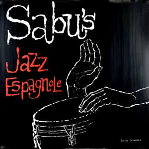 Sabu's Jazz Espagnole - Sabu Martinez