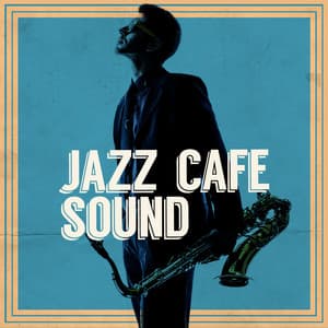 Jazz Cafe Sound - Jazz Cafe