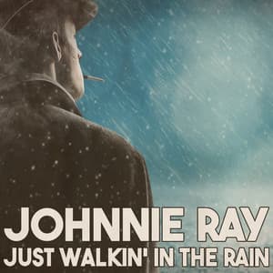 Just Walkin' in the Rain - Johnnie Ray