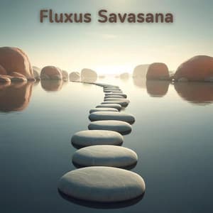 Fluxus Savasana: Música de Ioga com Fluxo de Água Curativo para um Sono Profundo e Acordado, Acalme o Sistema Nervoso - Mundo de La Música de Yoga