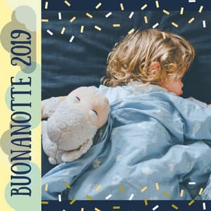 Buonanotte 2019 - Ninne nanne per bambini, neonati e i loro genitori - Ninna Nanna Sogno