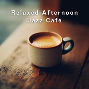 Relaxed Afternoon Jazz Cafe - Relaxing Piano Crew