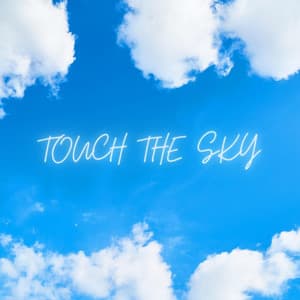 Touch the Sky - Chillout Music Lounge
