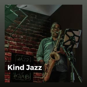 Kind Jazz - Soft Jazz Playlist