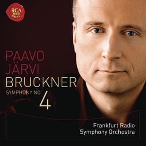 Bruckner: Symphony No. 4 "Romantic" - Anton Bruckner