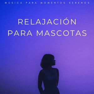 Relajación Para Mascotas: Música Para Momentos Serenos - Hippidion