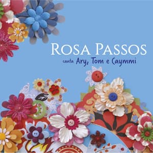 Rosa Passos Canta Ary, Tom e Caymmi - Rosa Passos