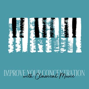 Improve Your Concentration with Classical Music - Feel the Power of the Brain by Listening to Beethoven and Mendelssohn - Study Music 101