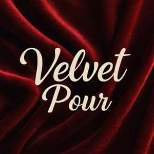 Velvet Pour - Dj Eroticamila