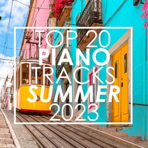 Top 20 Piano Tracks Summer 2023 - Piano Tribute Players