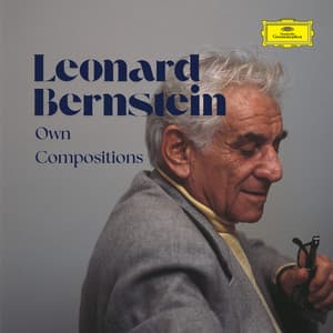 Leonard Bernstein - Own Compositions - Leonard Bernstein