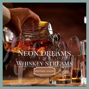 Neon Dreams & Whiskey Streams - Western Lovers