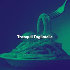Tranquil Tagliatelle - Musique pour Travailler Playlist