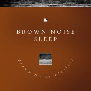 Brown Noise Sleep, Rain Sounds & Piano - Brown Noise Sounds