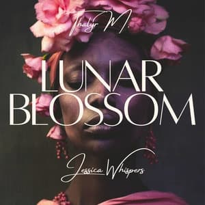 Lunar Blossom: Vibrations from the Heart of the Universe - Thalyr M.