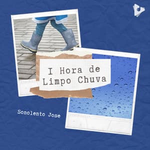1 Hora de Limpo Chuva - Sonolento Jose