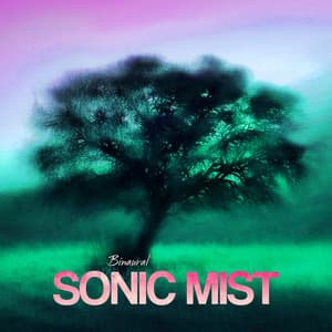 Sonic Mist - Binaural