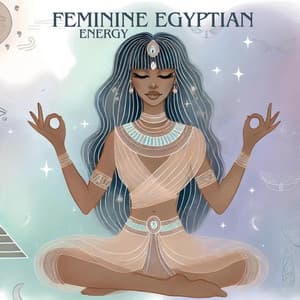 Feminine Egyptian Energy: Activate Self-Love, Healing Power, Self-Worth - Calm Music Zone