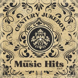 1920's Music Hits, Vol.9 - Century Jukebox