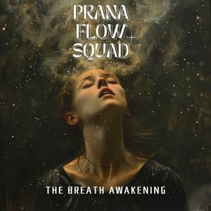 The Breath Awakening: Journey into Pranayama - Prana Flow Squad
