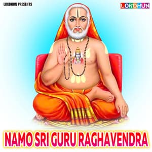 Namo Sri Guru Raghavendra - Anil