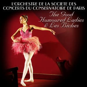 The Good Humoured Ladies & Les Biches - Francis Poulenc