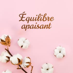 Équilibre apaisant: Musique pour la guérison et la méditation - Club de Méditer de Détendre