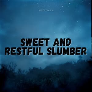 Sweet and Restful Slumber - Meditway